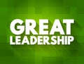 Great Leadership - how to inspire others with their vision of the future, influence and inspire others to follow them in achieving