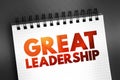 Great Leadership - how to inspire others with their vision of the future, influence and inspire others to follow them in achieving