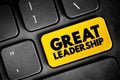 Great Leadership - how to inspire others with their vision of the future, influence and inspire others to follow them in achieving