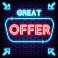 Great Offer Neon sign. Bright signboard. Announcement neon signboard.