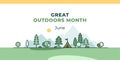 Great outdoors month. Vector web banner, poster, card for social media, networks. Text Great outdoors month, June. june. The image