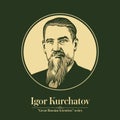 The Great Russian Scientists Series. Igor Kurchatov was a Soviet nuclear physicist who is widely known as the director