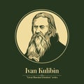 The Great Russian Scientists Series. Ivan Kulibin was a Russian mechanic and inventor. From childhood, Kulibin displayed an intere
