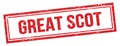 GREAT SCOT text on red grungy vintage stamp Royalty Free Stock Photo