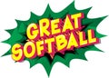 Great Softball - Comic book style words.