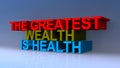 The greatest wealth is health on blue Royalty Free Stock Photo