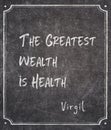 Greatest wealth Virgil quote Royalty Free Stock Photo