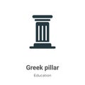 Greek pillar vector icon on white background. Flat vector greek pillar icon symbol sign from modern education collection for Royalty Free Stock Photo