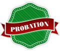 Green badge with PROBATION text on red ribbon.