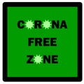 A green banner with CORONA FREE ZONE text which means a place where is no coronavirus infection and it is safe to be there. The O