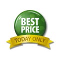 Green button and ribbon with words `Best Price Today Only` Royalty Free Stock Photo