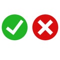 Green check mark done and red x icon. Cross and tick signs. Flat icons for applications