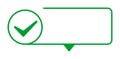 Green checkmark with blank speech bubble for text input Royalty Free Stock Photo