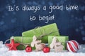 Green Christmas Gifts, Snow, Quote Always Good Time To Begin Royalty Free Stock Photo