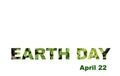 Green Earth Day Words Concept \'Earth Day, April 22\'