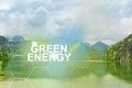 Green energy sources for clean and healthy future of planet.