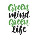 Green mind, green life poster. Earth day greeting card, banner Royalty Free Stock Photo