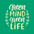 Green Mind, Green Life slogan poster Royalty Free Stock Photo
