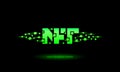 Green neon NFT text banner with square pixel particles around. Virtual banner with NFT logo abbreviation