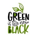 Green is the new black - text quotes