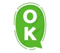 Green OK bubble message icon. Confirmation symbol in chat bubble, agree sign for approval concept vector illustration