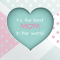 Green paper cuted heart on white, pink and green dotted background for mother`s day or women`s day greeting card