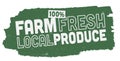 green 100 percent FARM FRESH LOCAL PRODUCE sign Royalty Free Stock Photo