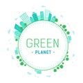 Green planet. design with green buildings and tree around white circle. many trees in the city