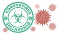 Green round stamp. Coronavirus covid -19 , 2019-nCoV quarantine with virus cells on the background