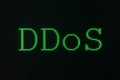 Green sign of DDoS, Distributed Denial of Service, displayed on computer screen