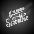 Green smoothie hand written lettering Royalty Free Stock Photo