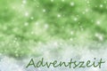 Green Sparkling Christmas Background, Snow, Adventszeit Means Advent Season