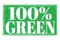 100% GREEN, words on green grungy stamp sign