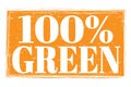 100% GREEN, words on orange grungy stamp sign