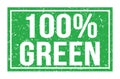 100% GREEN, words on green rectangle stamp sign