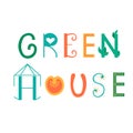 Greenhouse for growing vegetables. Spring lettering. Glass house, tomato, green leaf