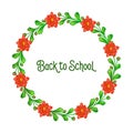 Greeting card back to school, with template education frame, for shape circle green leaf floral. Vector