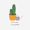 Greeting card with Cactus and slogan Love me Love my plants