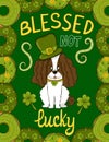 Greeting card with dog in leprechaun hat and irish donuts around with blesssed not lucky lettering in cartoon style Royalty Free Stock Photo