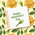 Greeting card Happy Valentine`s Day, card with Seamless, endless background with bright yellow roses and green leaves. Background