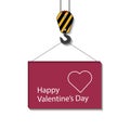 Greeting card. Happy Valentine`s Day. A crane lifts a block with a trend-colored banner