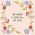 Greeting card Happy Valentine\'s Day, February 14, declaration of love. Square template with flowers and text Royalty Free Stock Photo