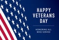 Greeting card for Happy Veterans Day. Honoring all who served. American flag. Vietnam Veterans Day in USA. Vector