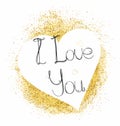 Greeting card with heart and letters I Love You on Gold glitter