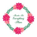 Greeting card lettering of thanks for everything mom, with pattern design pink flower frame. Vector Royalty Free Stock Photo