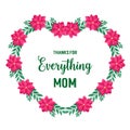 Greeting card template of thanks for everything mom, with graphic element of pink flower frame. Vector Royalty Free Stock Photo