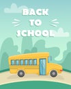 Greeting card with yellow school bus. Back to school. New academic year