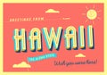 Greetings from Hawaii, USA - The aloha State - Touristic Postcard - EPS 10. Royalty Free Stock Photo