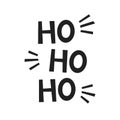 Greeting Christmas card Ho-Ho-Ho. Holiday banner. Black ink. Simple poster.