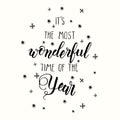 Greeting Christmas hand made motivation quote `It`s the most wonderful time of the year`. Royalty Free Stock Photo